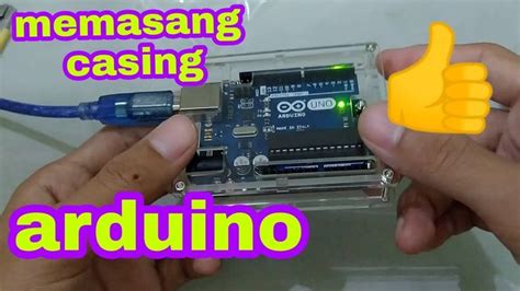 Cara Pasang Casing Arduino Uno Arduino Case Youtube