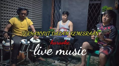 TERHANYUT DALAM KEMESRAAN KARAOKE NADA CEWEK YouTube