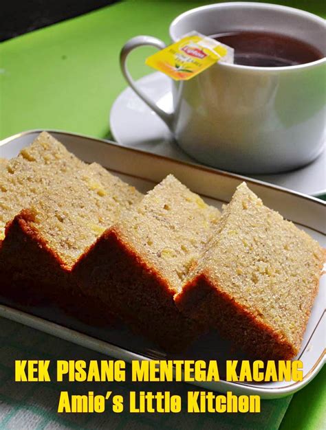 AMIE'S LITTLE KITCHEN: Kek Pisang Mentega Kacang