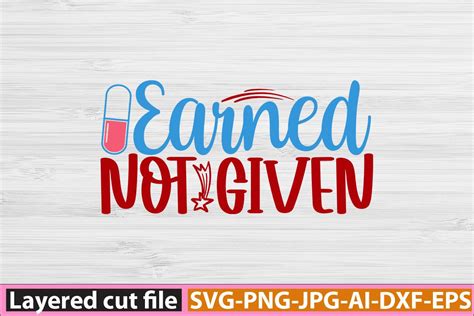 Earned Not Given Svg Graphic By Sa Crafts · Creative Fabrica