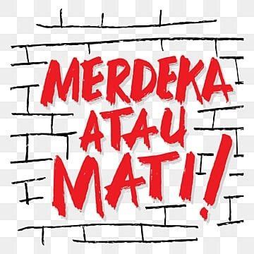 The Words Merdeka Atau Mati Written In Red Ink On A White Background