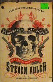 My Appetite For Destruction Sex And Drugs And Guns N Roses Steven