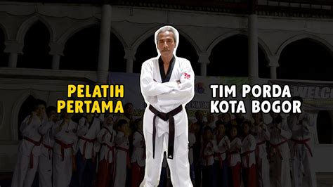 4 Kali Master Agus Menjadi Pelatih Taekwondo Tim Porda Kota Bogor