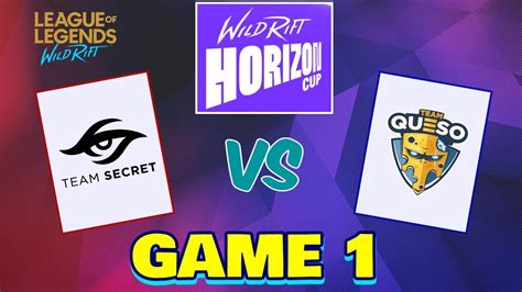 Team Secret Vs Team Queso Game 1 WILD RIFT HORIZON CUP 2021 GROUP