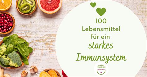 100 Lebensmittel für ein starkes Immunsystem Jeannine Gashi Lymphbalance