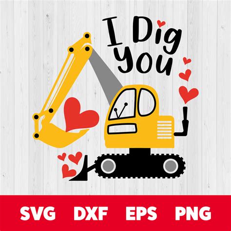 I Dig You Svg Construction Excavator Valentines Day T Shirt Color Svg