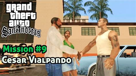 GTA San Andreas Walkthrough Mission 9 Cesar Vialpando HD