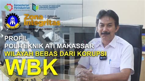 Profil Politeknik Ati Makassar Menuju Wilayah Bebas Dari Korupsi Wbk Youtube