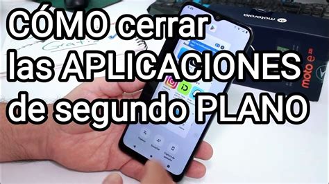 Como Cerrar Las Aplicaciones De Segundo Plano Motorola Moto E22i E22 Y