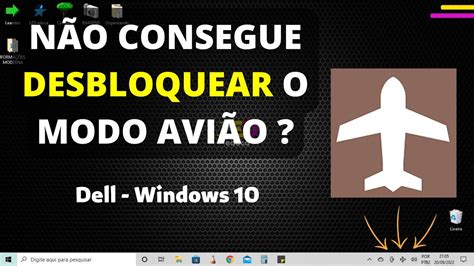 Como DESATIVAR o MODO AVIÃO no notebook DELL quando está travado YouTube