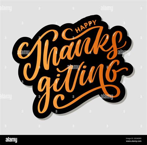 Happy Thanksgiving Lettering Calligraphy Text Brush Vector Stock Vector Image And Art Alamy