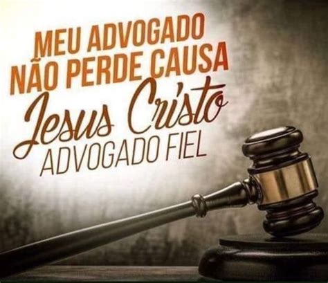 Jesus Cristo Advogado Fiel Mensagens Para Reflex O Advogado Fiel