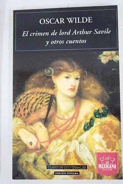 Libro El Crimen De Lord Arthur Savile Y Otros Cuentos Wilde Oscar