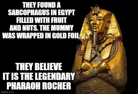 Pharaoh Rocher Imgflip