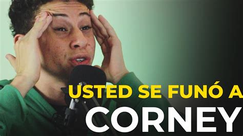 CORNEY MENTALIDADES 036 CANCELADO EN REDES SOCIALES YouTube