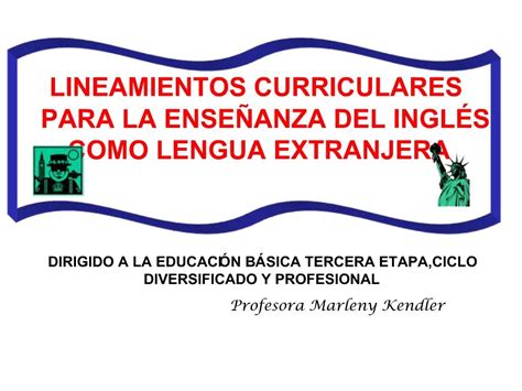 PPT LINEAMIENTOS CURRICULARES PARA LA ENSE ANZA DEL INGL S COMO