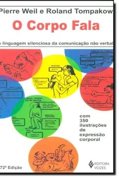 O Corpo Fala A Linguagem Silenciosa da Comunicação não Verbal PDF