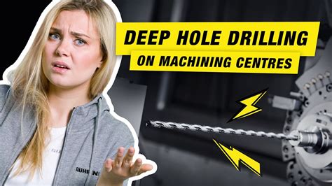 Deep Hole Drilling On Machining Centres YouTube