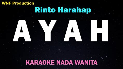 Rinto Harahap Ayah Karaoke Nada Wanita YouTube