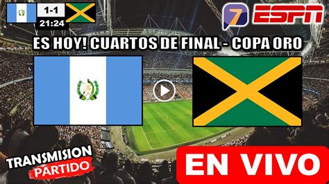 GUATEMALA Vs JAMAICA En Vivo Donde Ver Y A Que Hora Juega Guatemala Vs