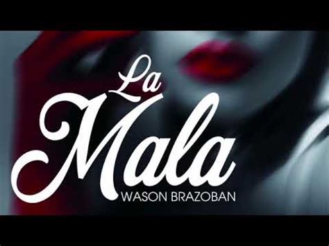 Wason Brazoban La Mala Video Fotos Youtube