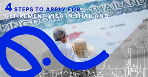 Four Steps Of Applying For A Retirement Visa In Thailand