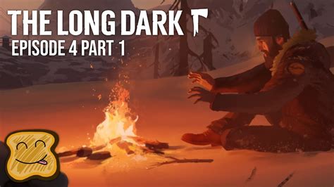 The Long Dark Episode 4 Part 1 The Long Dark Wintermute Campaign