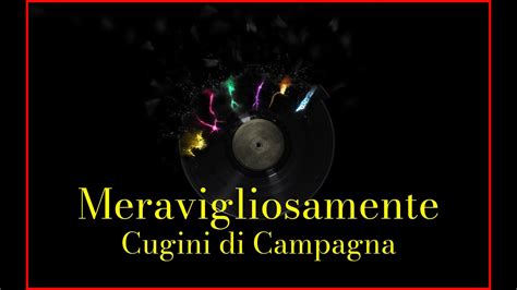 Cugini Di Campagna Meravigliosamente Lyrics Karaoke Youtube