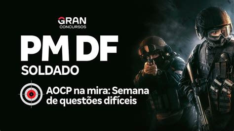 Concurso PM DF Soldado AOCP Na Mira Criminologia E Direito Penal E