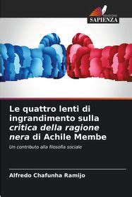 Le Quattro Lenti Di Ingrandimento Sulla Critica Della Ragione Nera Di