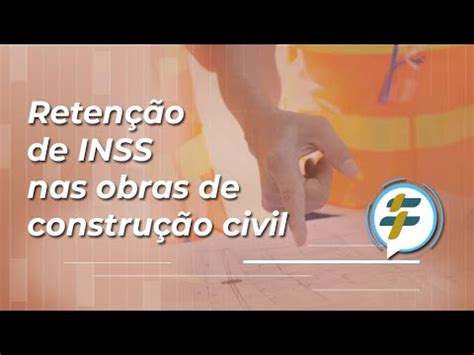 Retenção de INSS nas obras de construção civil YouTube