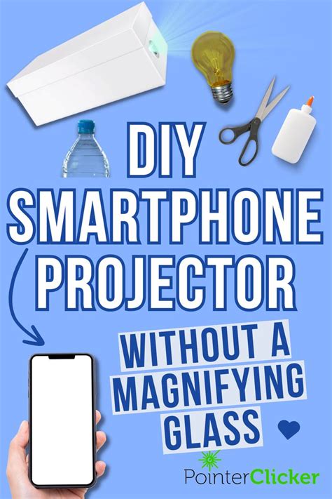 How To Make A Diy Projector Without A Magnifying Glass In 2024 Smartphone Projector Diy