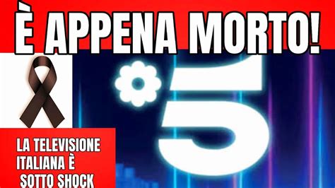 È MORTO POCO FA LUTTO A MEDIASET TUTTI SOTTO SHOCK YouTube