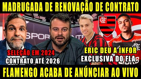 ACONTECEU NA MADRUGADA DE DOMINGO FLAMENGO ANÚNCIOU CONTRATO ASSINADO