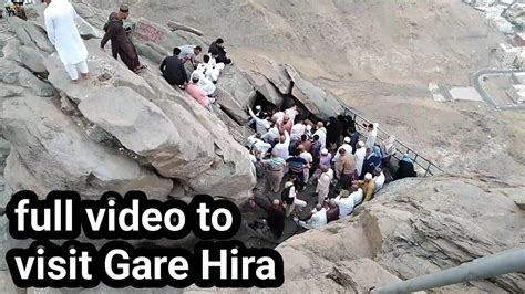 Full Video Visit To Gare Hira Ghar E Hira View Makkah City And This