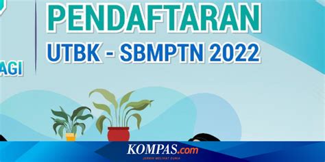 Pendaftaran SBMPTN 2022 Dibuka Hari Ini Berikut Cara Daftar Syarat