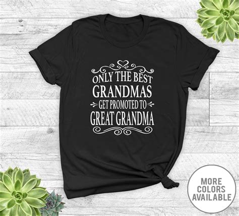 Only The Best Grandmas Get Promoted To Great Grandma Unisex Etsy