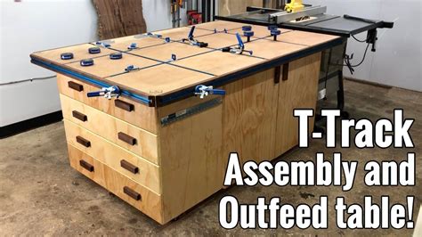 T Track Assembly Table Outfeed Table With Tons Of Storage Youtube