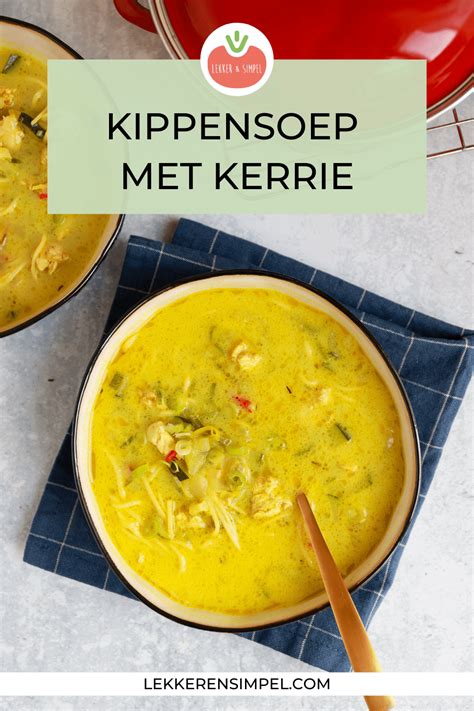 Kippensoep Met Kerrie En Kokosmelk Lekker En Simpel