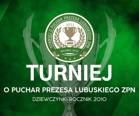 Turniej Fina Owy Rozgrywek O Puchar Prezesa Lubuskiego Zpn W Futsalu