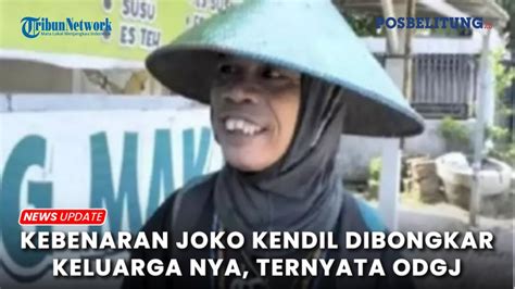 Kebenaran Joko Kendil Sang Musafir Dibongkar Keluarga Nya Ternyata