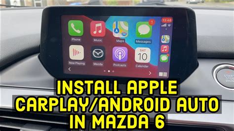 How To Install Apple Carplay And Android Auto In A Mazda 6 Youtube