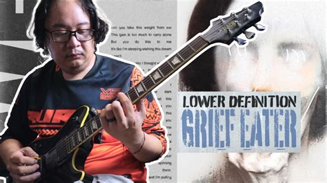 Lower Definition Grief Eater Guitar Cover By Tenspeed Youtube