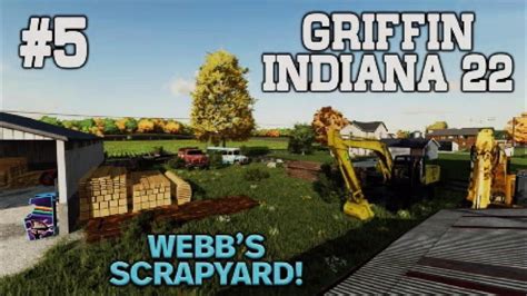 FS22 GRIFFIN INDIANA 22 5 WEBBS SCRAP YARD Farming Simulator