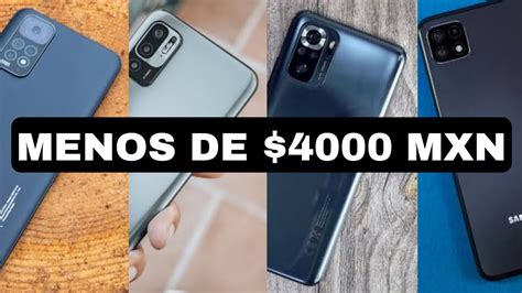 Los Mejores Celulares Por Menos De Mxn Youtube