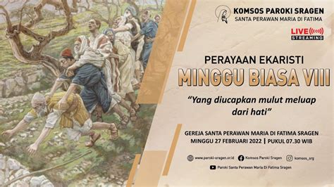 LIVE STREAMING Misa Minggu Biasa VIII Minggu 27 Februari 2022