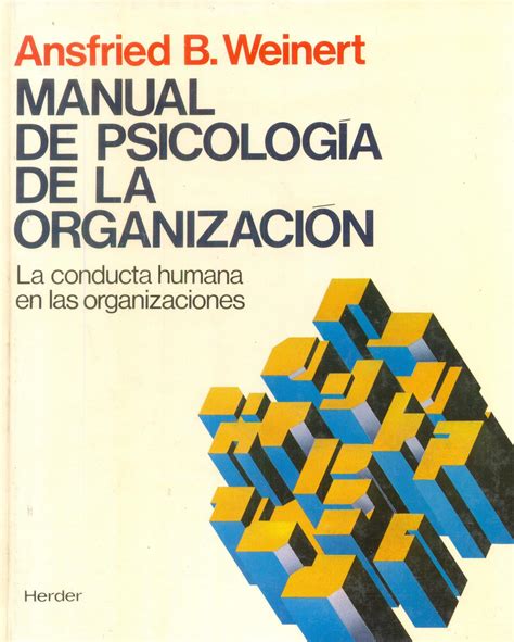 Manual De La Psicolog A De La Organizaci N La Conducta Humana En Las