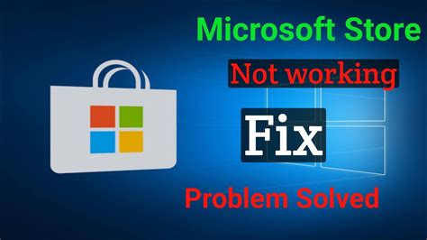 Microsoft Store Not Working Windows Fix Microsoft Store Not Working