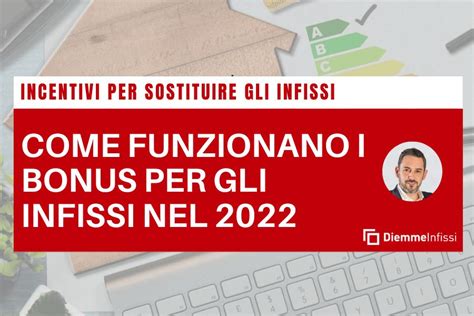 Bonus Infissi Come Funzionano I Nuovi Incentivi Per Sostituire