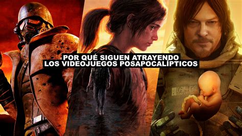 Por Qué Siguen Atrayendo Los Videojuegos Posapocalípticos